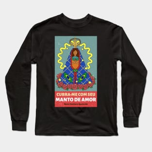 Copy of Our Lady of Aparecida (Nossa Senhora da Conceição Aparecida) 4 Long Sleeve T-Shirt